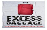 EXCESS BAGGAGE by J C Sum - Illusion Booksillusionbooks.com/wp-content/uploads/2018/08/... · EXCESS BAGGAGE by J C Sum © Copyright J C Sum 2018 Make the case as lightweight as possible