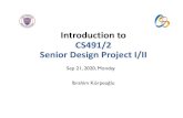 Introductionto CS491/2 SeniorDesign Project I/IIcs4912/2020-2021/seminars/... · 2020. 9. 21. · Course Work •CS491 •Project specification •Analysis •High level design •Oral