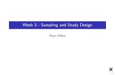 Week 3 - Sampling and Study Design · 2021. 2. 1. · Week 3 - Sampling and Study Design RyanMiller. 2/38 Week #3 Outline I Video#1 I SamplingfromaPopulation I Video#2 I SamplingExamples