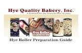 Hye Quality Bakery, Inc. · Hye Roller wraps can be made fresh with a variety of ingredients and sold for 48-72 hours Each Hye Roller sheet/pinwheel will yield approximately 12-15