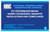 ITC PIETERMARITZBURG. NHBRC STANDARDS, MANDATE …itc-sa.org/wp-content/uploads/2019/03/NHBRC.pdf · 2019. 3. 26. · ITC PIETERMARITZBURG. NHBRC STANDARDS, MANDATE REGULATIONS AND