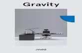 Gravity...Dymitr works in many areas of business, he designs modern desks as well as luxurious hotels or private residences. He perfectly uses his extensive knowledge of architecture