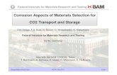 Corrosion Aspects of Materials Selection for CO2 Transport and … · 2011. 7. 8. · CO2 Transport and Storage Dirk Bettge, A.S. Ruhl, R. Bäßler, O. Yevtushenko, A. Kranzmann Federal