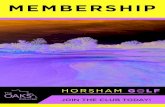 190248 HORSHAM GOLF MEMBERSHIP BROCHURE · 7 Day Golf Joint £995.00 each £87.92 each (Initial fee of £263.76 to cover months 1, 13 & 14 applies) 5 Day Golf £865.00 £77.08 (Initial