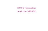SUSY breaking and the MSSM - University of California, Davisparticle.physics.ucdavis.edu/modernsusy/slides/Slides5... · 2011. 5. 16. · Spontaneous SUSY Breaking h0jHj0i> 0 implies