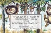 A PICTURE BOOK GUIDE TO FOSTERING ETHICS IN YOUR ......a picture book guide to fostering ethics in your organization/community scott niehaus village manager, village of lombard