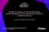Cluff Workplace Health in America Small Employer Early ... · Laurie Cluff, PhD, RTI International Health Promotion in Small Worksites: Early Findings from the Workplace Health in