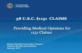 38 U.S.C. §1151 CLAIMS · 2019. 4. 16. · 3 38 U.S.C. §1151 Under 38 U.S.C. §1151, a claimant is entitled to compensation as if the claimed disability or death were service-connected,