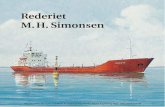 Rederiet M.H. Simonsen books/2003 Rederiet...Simonsen has been a shipowner and head of the company. Martin Hjorth Simonsen and his son, Lars Hjorth Simonsen, on board M/T Oragreen