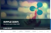RIPPLE (XRP) · 2019. 5. 14. · Purpose of Token TPS Confirmation Time Consensus Protocol XRP, used as the payment currency and anti-spam mechanism within the Ripple ecosystem. 1,500–50,000