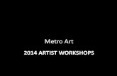 Metro Artmedia.metro.net/art/images/metro_artist_workshop_presentation_2014.pdfArt Program Goals •Provide world class art program •Transform and enhance the customer’s journey