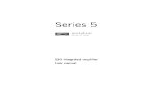 Series 5 - soulution · 2017. 5. 16. · Integrated amplifier 530 User manual Page 5 2 Safety advice: User manual Follow the safety advices Keep this user manual. Mains supply Exclusively