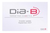 Investor update September 2007Diabetes – a growing market • Over 200m people worldwide have diabetes, expected to grow to 380 million by 2025 – 5% of people have diabetes, another