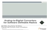 Analog-to-Digital Converters for Software Definable Radiosin the pre-amp, how much ADC dynamic range do we need? ADC F s G Requirements vary, but 80 to 100dB of receiver dynamic range