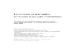 Le principe de précaution en Suisse et au plan international...Feb 02, 2000  · « Il [le principe de précaution] couvre les circonstances particulières où les données scientifiques