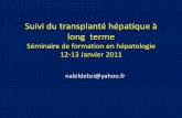 Suivi du transplanté hépatique à long termeIRA post-op 2,1 Diabète préTH 1,4 DFG préTH 60-90 ml/min 30-60 ml/min