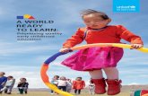 A WORLD READY TO LEARN - UNICEF...4 Section A World Ready to Learn 5 Foreword Children between the ages of 3 and 6 might seem like they are only just beginning life’s journey. But