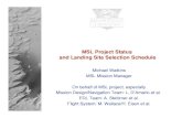 MSL Project Status and Landing Site Selection Schedule · 2008. 9. 16. · Michael Watkins MSL Mission Manager On behalf of MSL project, especially Mission Design/Navigation Team: