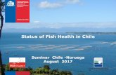Status of Fish Health in Chile - Veterinærinstituttet · OIE Aquatic Code and Manual based ... Gobierno de Chile | Ministerio de Economía Fomento y Turismo | Servicio Nacional de