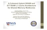 A Coherent Hybrid SRAM and STT-RAM L1 Cache Architecture for Shared Memory Multicoreswongwf/papers/ASPDAC14-ppt.pdf · 2014. 6. 2. · STT-RAM L1 Cache Architecture for Shared Memory