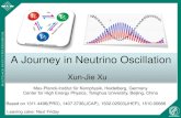 A Journey in Neutrino Oscillation - Max-Planck-Institut ...A Journey in Neutrino Oscillation. Xun-Jie Xu. Max-Planck-Institut für Kernphysik, Heidelberg, Germany . Center for High