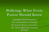 Bullying: What Every Parent Needs to Know...What is Bullying? As Defined by State Law According to state law, bullying means an act which occurs on school property, on school vehicles,