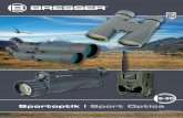 Sportoptik | Sport Optics · 2017. 5. 23. · Dear BRESSER customer, we are pleased to present our latest outdoor- and Sports Optics catalog. Especially our new MONTANA series of