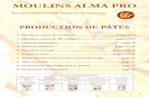 PRODUCTION DE PÂTES - Moulins Alma Pro · MACHINES A PATES DE PRODUCTION PROLONGEE Les machines à pâtes de production prolongée (PM30, PM50, PM120 et PM200) ... Machine semi-industrielle,