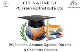 CFT IS A UNIT OF PC Training Institute Ltd. · 2020. 8. 1. · PCTI Academic Block, 1st & 2nd Floor, AP Block, DDA Commercial Complex, Pitampura, New Delhi- 110034 Contact No. +91-9319133134,