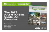 The 2012 AASHTO Bike Guide: An Overviewpedbikeinfo.org/pdf/Webinar_PBIC_LC_081012_AASHTO_1.pdf · 2014. 1. 3. · Overview of the 2012 AASHTO Guide ÂSweeping ÂSurface repairs ÂPavement