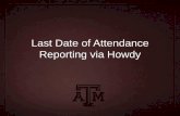 Last Date of Attendance Reporting via Howdyfinancialaid.tamu.edu/FinancialAid/media/Forms/LastDate... · 2015. 8. 10. · If “Last Date of Attendance Known” is selected, you must