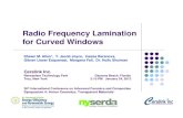Radio Frequency Lamination for Curved Windows Frequency...Radio Frequency Lamination for Curved Windows Shawn M. Allan*, T. Jacob Joyce, Inessa Baranova, Gibran Liezer Esquenazi, Morgana