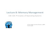 Lecture 8: Memory Managementcseweb.ucsd.edu › classes › su09 › cse120 › lectures › Lecture8.pdf · Lecture 8: Memory Management CSE 120: Principles of Operang Systems UC