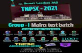 Group - I Mains test batchmedia.smartleadersias.com/schedule/TNPSCGroupIMainsSchedule.pdf · STATE SERVICE 1100+ 21 Chennai 7200010122 Tirunelveli 9626272890 Trichy 9751500300 TNPSC