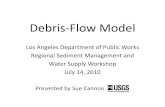 Debris Flow Model - Los Angeles County Department of ...dpw.lacounty.gov › lacfcd › sediment › files › DebrisFlowModel.pdfdurationduration, 1, 1--yryr--recurrence thunderstormrecurrence