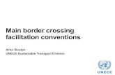 UNECE Homepage - Main border crossing facilitation …...Harmonization Convention, 1982; The TIR Convention, 1975 TIR Convention, 1975 • Establishes and regulates the only existing