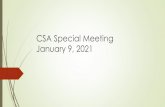 CSA Special Meeting January 9, 2021 · Access CSA property to create a construction path that includes both Owner and CSA property Legal Agreement CSA Conditions Keep Property Owners’