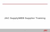 JAC SupplyWEB Supplier Training · An internal report is sent monthly by JAC Corporate Quality Report is analyzed for: Past Due Corrective Actions/DMNs Performance Trends When poor