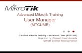 Advanced Mikrotik Training User Manager...Advanced Mikrotik Training User Manager (MTCUME) Certified Mikrotik Training - Advanced Class (MTCUME) Organized by: Citraweb Nusa Infomedia