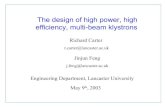 The design of high power, high efficiency, multi-beam klystronsThe design of high power, high efficiency, multi-beam klystrons May 9th, 2003 Richard Carter r.carter@lancaster.ac.uk