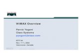 py0511R1 wimax overview - Internet Engineering Task Force · 2005. 11. 10. · WiMAX Overview Parviz Yegani Cisco Systems pyegani@cisco.com IETF-64 Nov. 7-11, 2005 Vancouver, Canada.
