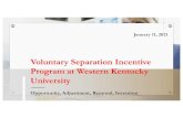 Voluntary Separation Incentive Program at Western Kentucky ... - wku.edu€¦ · 11/01/2021  · VSIP Eligibility The VSIP is available to faculty and staff who meet the following