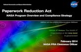 Paperwork Reduction Act - NASA...The Paperwork Reduction Act is a United States law enacted to ensure information collected from the public: - Satisfies a programmatic need - Minimizes