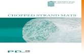CHOPPED STRAND MATS...Chopped strand mat is a textile fabric that consists of chopped glass bres in an isotropic arrangement relative to each other, linked by different types of binding.