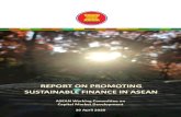 REPORT ON PROMOTING SUSTAINALE FINANE IN ASEAN...Page 2 This report provides recommendations for AMS to implement individually, as they are ready, and also for the ASEAN to implement