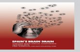 SPAIN’S BRAIN DRAIN...During the last decade, emigration in Spain has increased very significantly. The moment of emancipation of the best-prepared generation in the countrys hist’