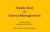 Oxalic Acid in Varroa Management - Scientific Beekeepingscientificbeekeeping.com/scibeeimages/2016-Oxalic-acid... · 2017. 8. 5. · Oxalic acid crystals dissolve more readily in