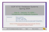 COP 4710: Database Systems Spring 2004COP 4710: Database Systems (Day 3) Page 3 Mark Llewellyn Data and Database Administrators • The Data Administrator (DA) is responsible for the