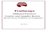 Affiliated Partners Vendor and Supplier Roster...Vendor and Supplier Roster By Services, Products or Programs July 2014 Trailways Affiliated & Preferred Partners Table of Contents