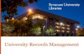 University Records ManagementMaintained by University Records Management » Designates how long we must keep each type of record » Establishes consistent record keeping practices